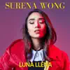 Surena Wong - Luna Llena - Single